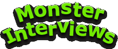 Monster Interviews